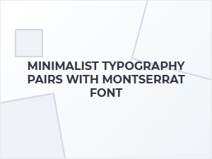 Minimalist Typography with Montserrat Font
